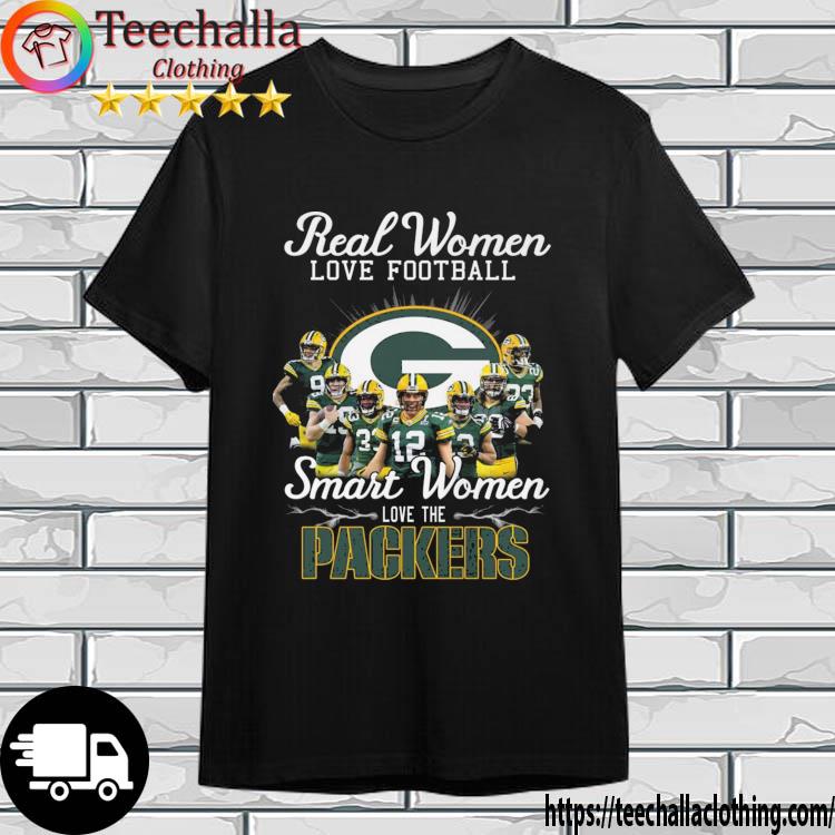 Green Bay Packers Real Women Love Football Smart Women Love The Packers shirt
