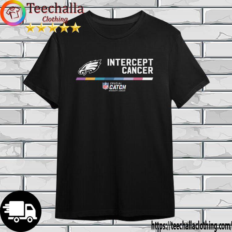 Philadelphia Eagles Intercept Cancer Crucial Catch shirt